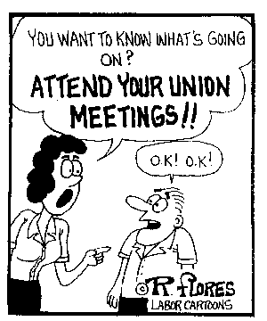 Attend your union meetings!